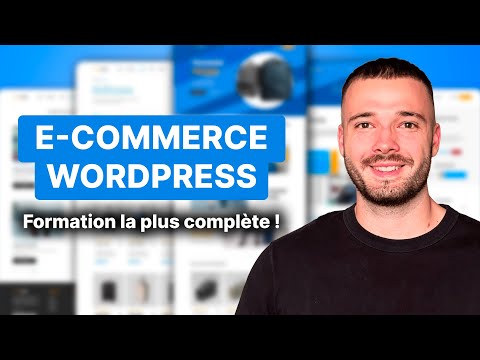 Créer un site e-commerce de A à Z avec WordPress & Woocommerce en 2025