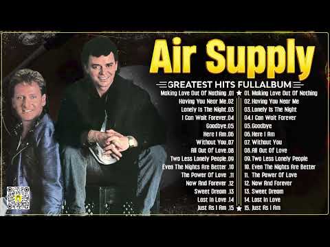 Air Supply's Greatest Ballads – Timeless Love Songs, Unforgettable Moments!