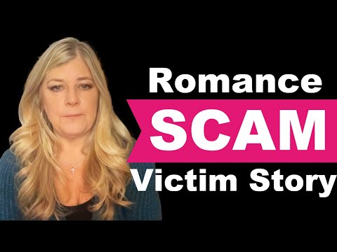 Romance Scam Victim Story | Scammers