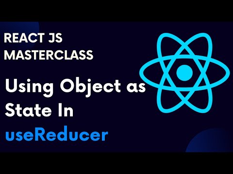 ReactJS Tutorial 66:  Using Object As State In useReducer