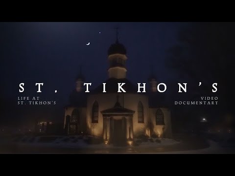 Life at St. Tikhon's Monastery