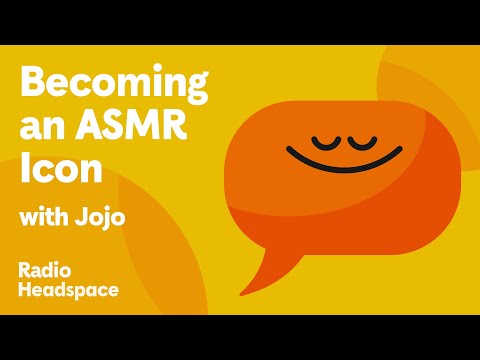 How to Become an ASMR Star, According to Viral Creator Jojo | Radio Headspace