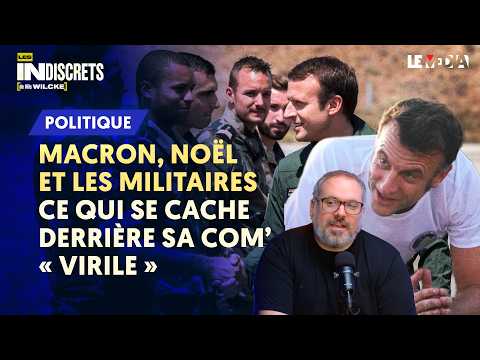 MACRON ET LES MILITAIRES : ENQUĂTE SUR SA COMâ « VIRILE » POUR NOĂL