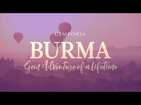 Burma: Gem Adventure of a Lifetime
