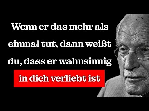 Wenn er das mehr als einmal tut, ist er wahnsinnig in dich verliebt | Carl Jung