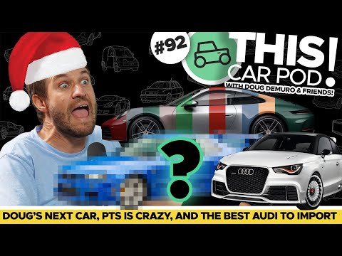 Next Doug Car Already? Calling Out Porsche People! The Cars to Import! THIS CAR POD! EP92