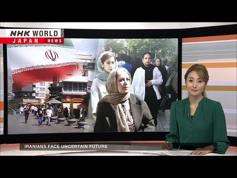 Iranians face uncertain futureーNHK WORLD-JAPAN NEWS