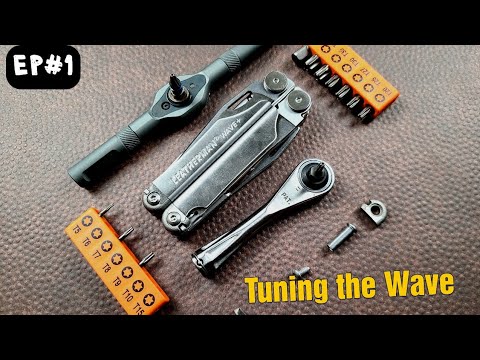 EP1 Multitool Modding  Tuning the Leatherman Wave