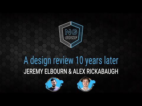 Angular: A Design Review 10 Years Later | Jeremy Elbourn & Alex Rickabaugh | ng-conf 2022