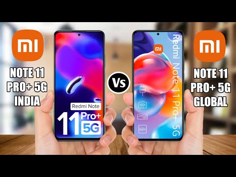 Redmi Note 11 Pro+ 5G India Vs Redmi Note 11 Pro+ 5G Global