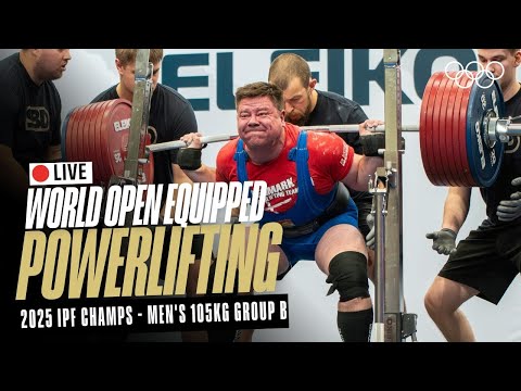 🔴 LIVE Powerlifting | Men's 105kg Group B | 2025 IPF World Open Equipped Championships
