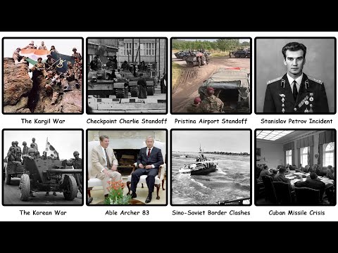 Every Time We Went Close To World War 3