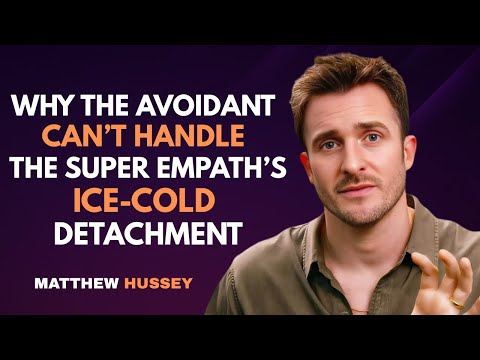 Why the Avoidant Can’t Handle the Super Empath’s Ice-Cold Detachment | Matthew Hussey