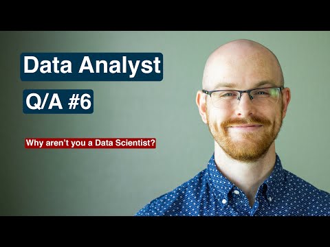 Data Analyst Q/A #6 | Why Am I Not a Data Scientist?