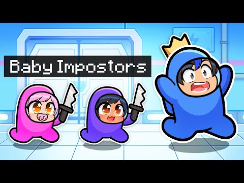 Playing Among Us As BABY Imposters!