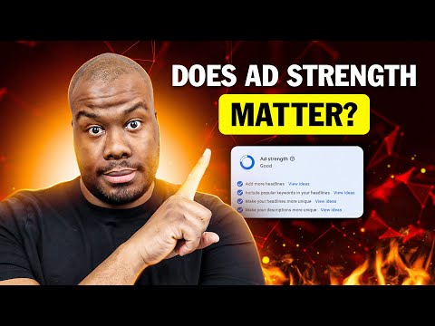 Google Ads Ad Strength Explained [Does It Even Matter?]