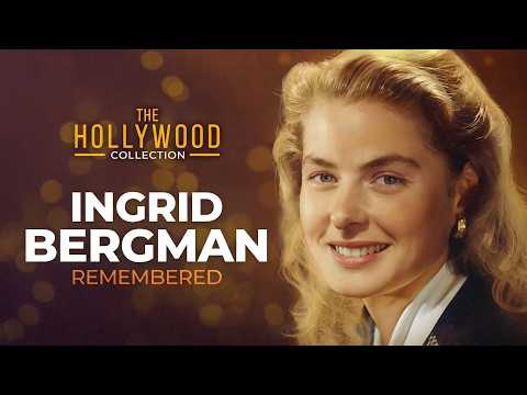 Ingrid Bergman: Remembered | The Hollywood Collection