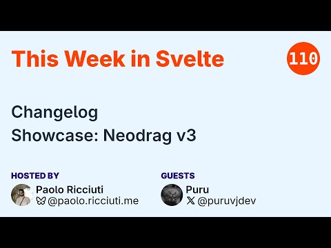 This Week in Svelte, Ep. 110 — Changelog, Neodrag v3