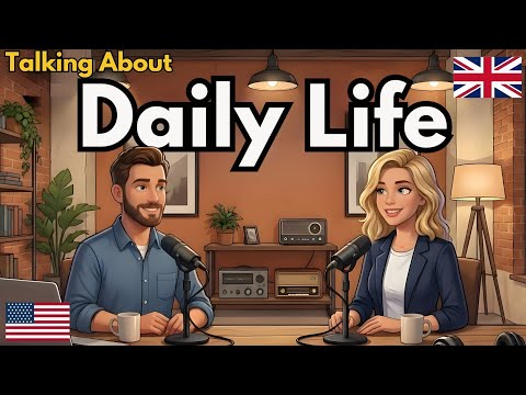How to Talk About Your Daily Life in English | Real English Conversation Practice