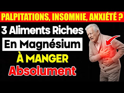 Palpitations et anxiété constantes? 3 Aliments Riches en Magnésium à Manger Absolument!