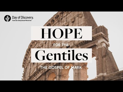 Hope for the Gentiles: The Gospel of Mark | @ourdailybread