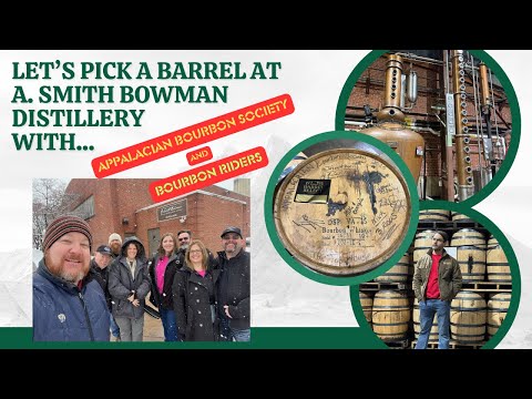 Let's Pick a Barrel at the A. Smith Bowman Distillery with Friends #distillerytour