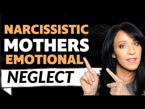 Narcissistic Mothers Can't Teach You to Love Yourself/Consequences of Emotional Neglect/Lisa Romano