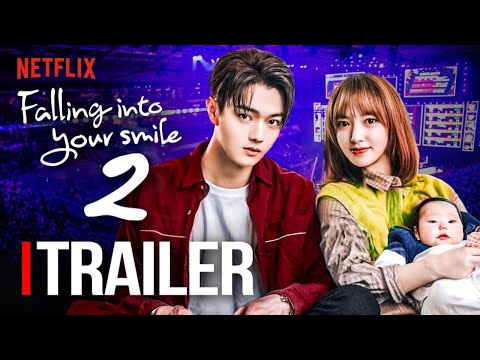 Falling Into Your Smile Season 2 Confirmed? 2026 Release, Cast & Latest Updates 👀