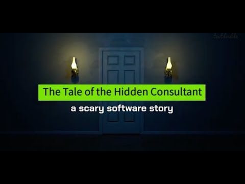 The Tale of the Hidden Consultant: a scary software story