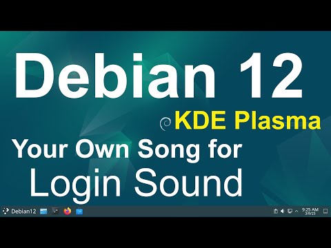 Debian 12 - KDE Plasma - Your own song on Login.