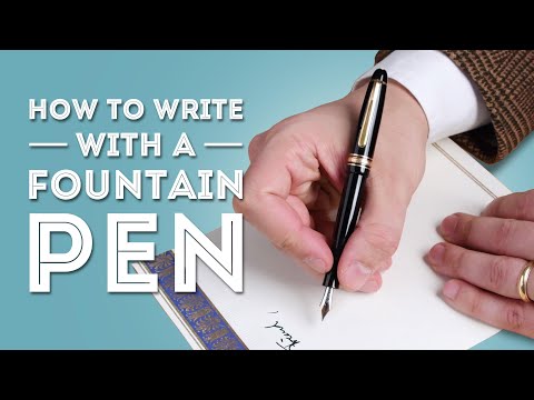 How to Write with a Fountain Pen