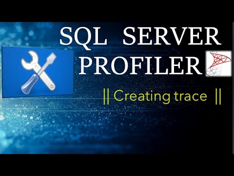 SQL server profiler || Creating trace || Ms SQL