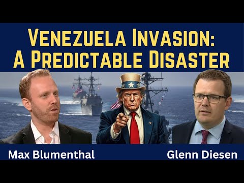 Max Blumenthal: Venezuela Invasion - A Predictable Disaster