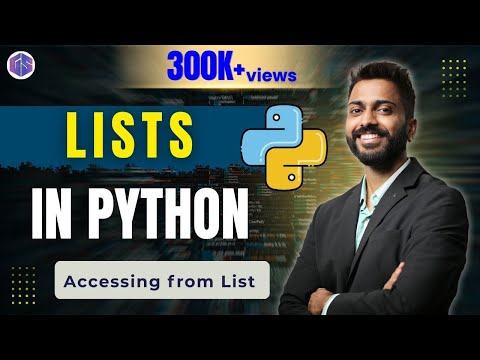 Lec-20: Python Lists & Accessing from List with examples | Python for Beginners