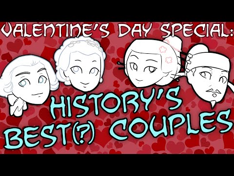 History's Best(?) Couples — Valentine's Day Special