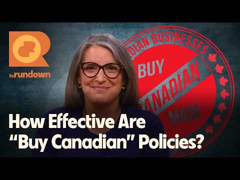 Are "Buy Canadian" Policies Delivering What They Promise? | The Rundown