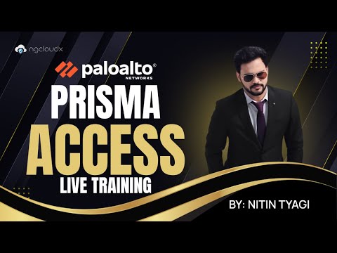 Prisma Access Introduction | Palo Alto Networks | Prisma SASE | By Nitin Tyagi