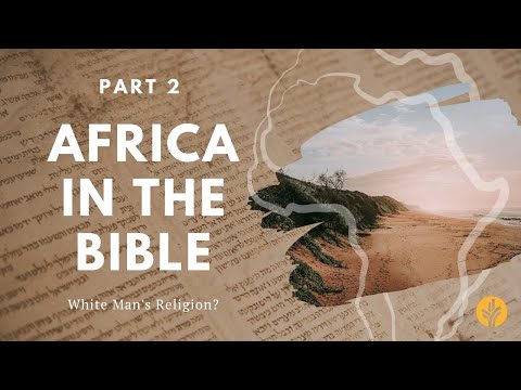 Africa in the Bible: White Man's Religion? (Part 2) | A Day of Discovery Legacy Series