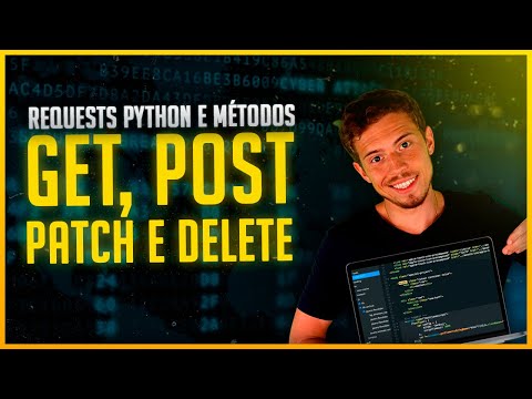 Biblioteca Requests no Python [Métodos GET, POST, PATCH e DELETE]