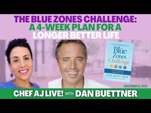 The Blue Zones Challenge | Chef AJ LIVE! with Dan Buettner