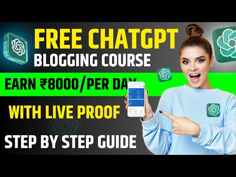 Blogging With ChatGPT Full Course in Hindi | हर कोई बनेगा Blogger