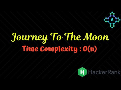Journey To The Moon | HackerRank Solution | Algorithm Explanation by alGOds