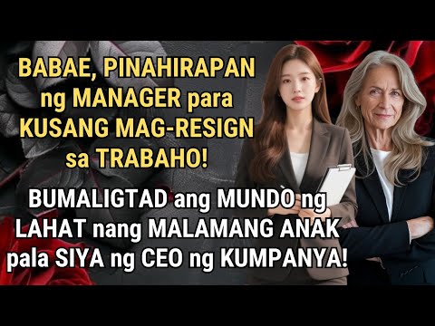 BABAE, PINAHIRAPAN ng MANAGER para KUSANG MAG-RESIGN sa TRABAHO! SIYA PALA ANG ANAK NG CEO!