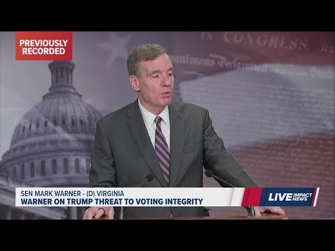 Sen. Mark Warner responds to Trump calling on nationalizing elections