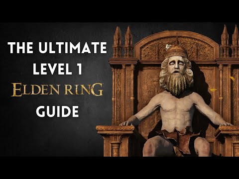 The Ultimate Level 1 Elden Ring Guide