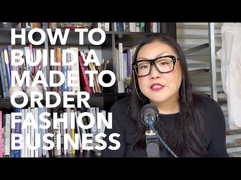 How to Build a Made to Order Fashion Business