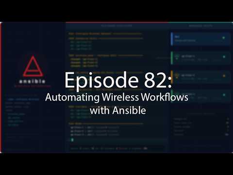 Episode 82: Automating Wireless Workflows with Ansible