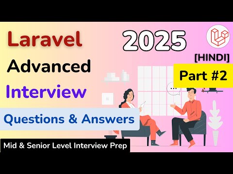 Laravel Mid & Senior Level Interview Prep: Questions You MUST Know! Part 2