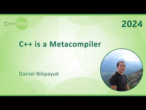 C++ is a Metacompiler - Daniel Nikpayuk - C++Now 2024