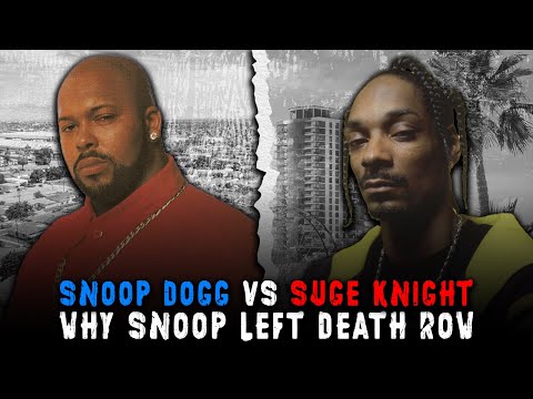 Snoop Dogg Vs Suge Knight - Why Snoop Left Death Row
